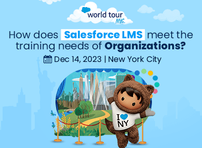 Meet Us at Salesforce World Tour NYC to Discuss How Salesforce LMS Delivers Training Needs